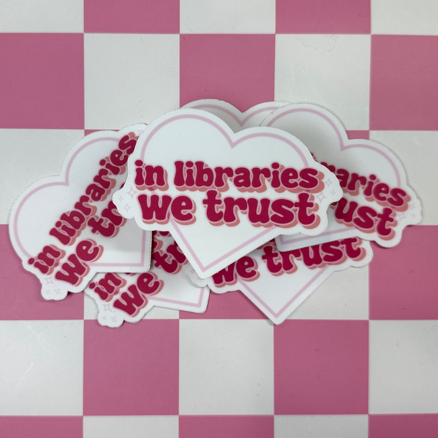 In Libraries We Trust Sticker