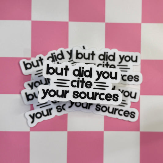 Cite Your Sources Sticker