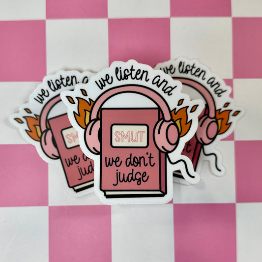 We Listen & Don’t Judge Sticker