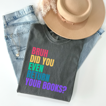 Return Library Books Comfort Colors Shirt