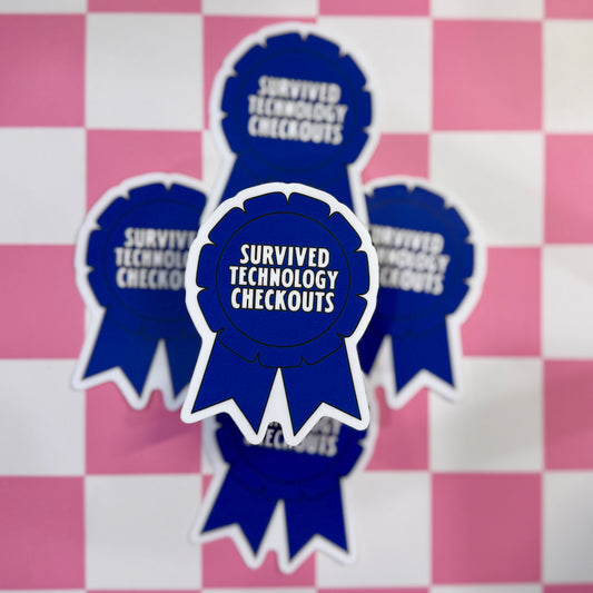 Survived Tech Checkouts Sticker