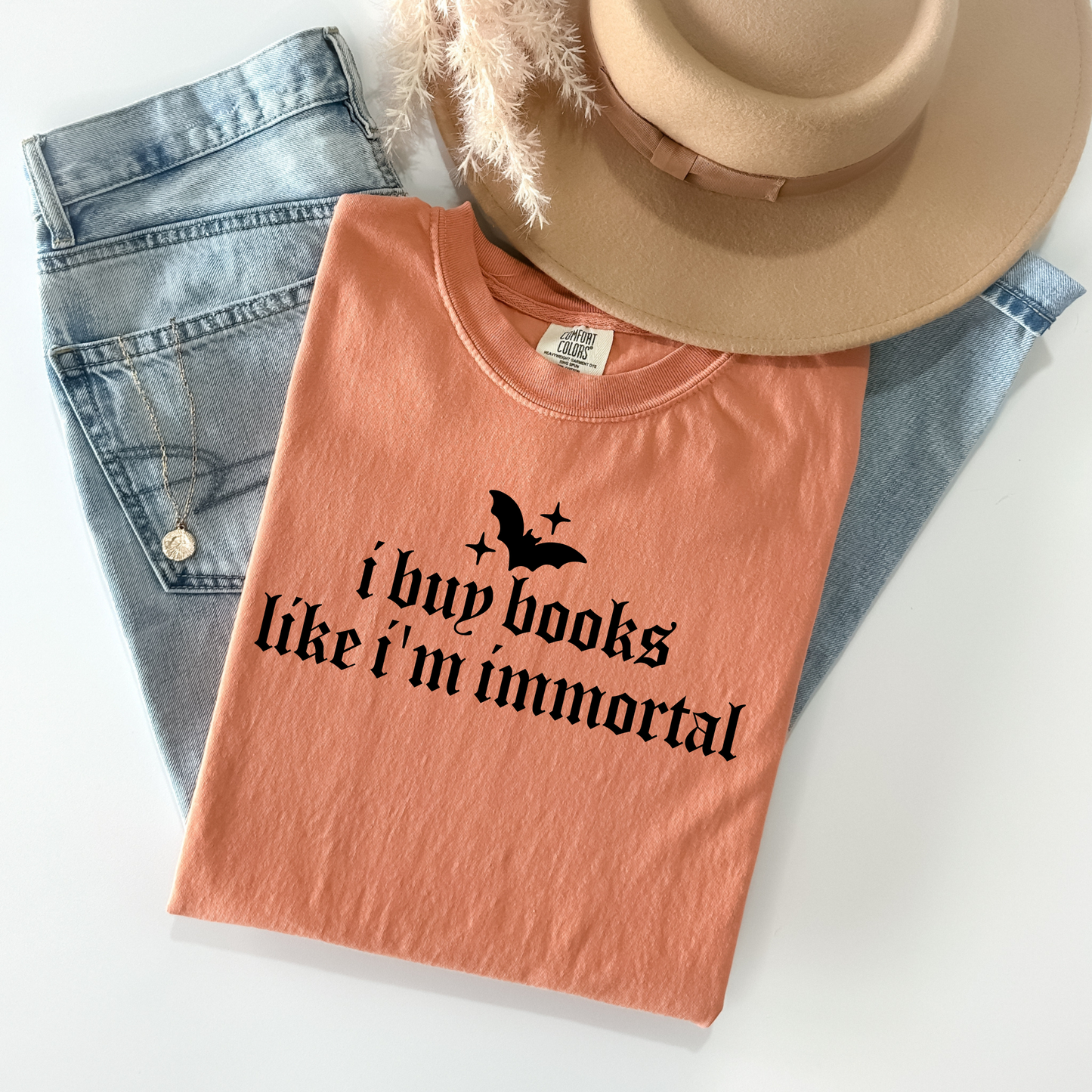 Like I'm Immortal Comfort Colors Shirt