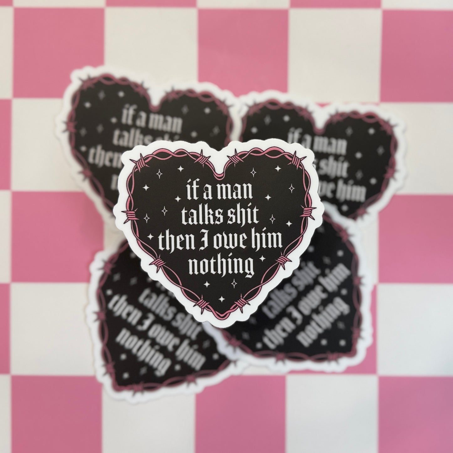If a Man Talks Sh*t Sticker