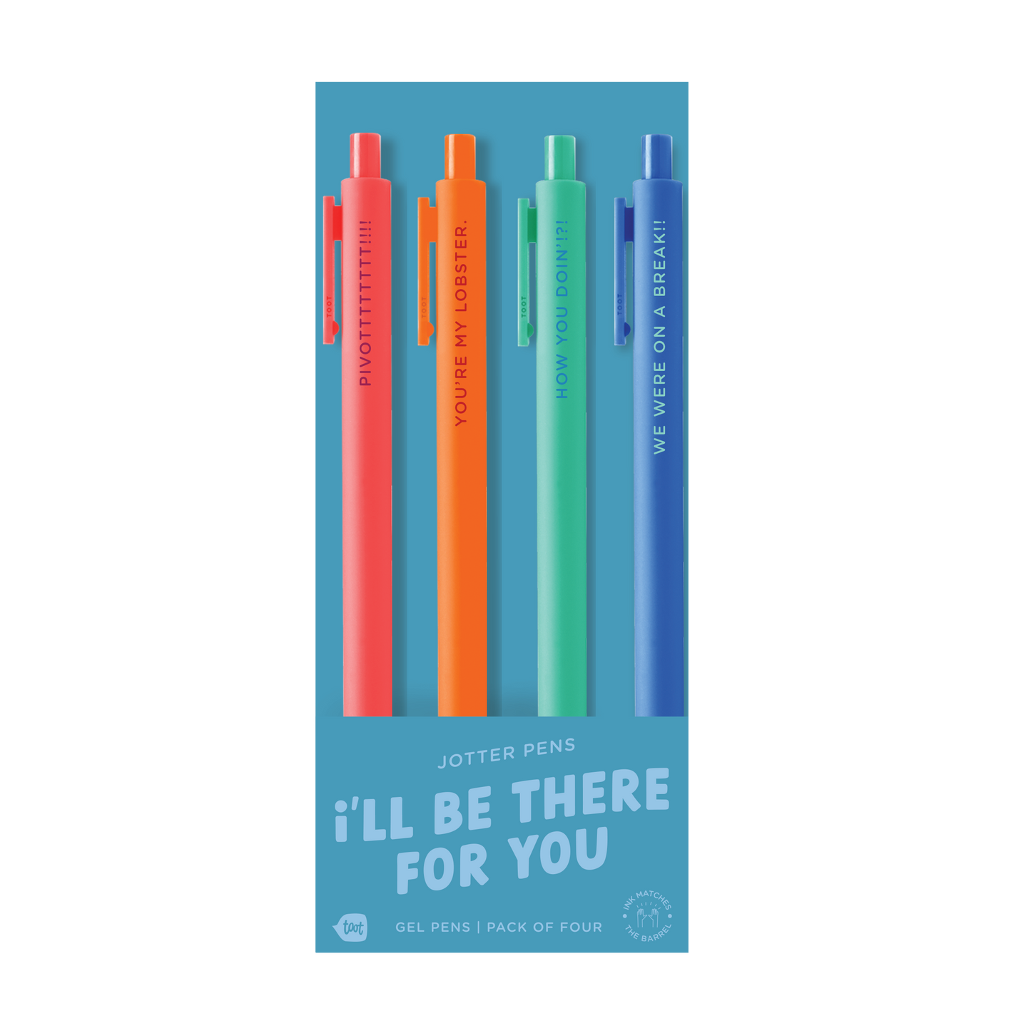 I'll Be There For You 4 Pen Pack