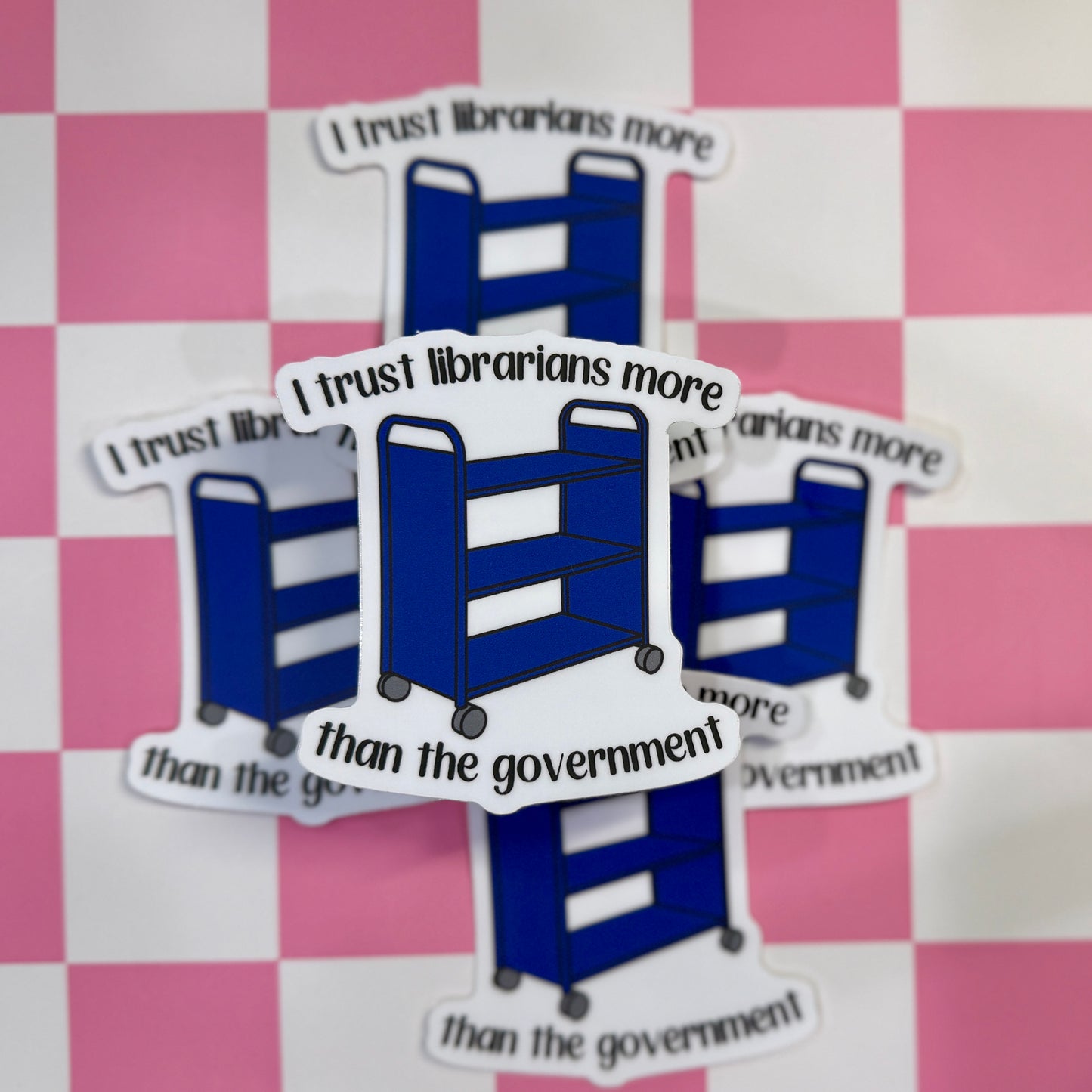 I Trust Librarians Sticker