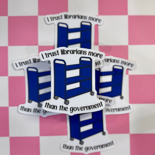 I Trust Librarians Sticker