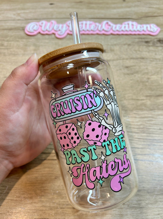 Crusin’ Past Haters 16oz Can Glass