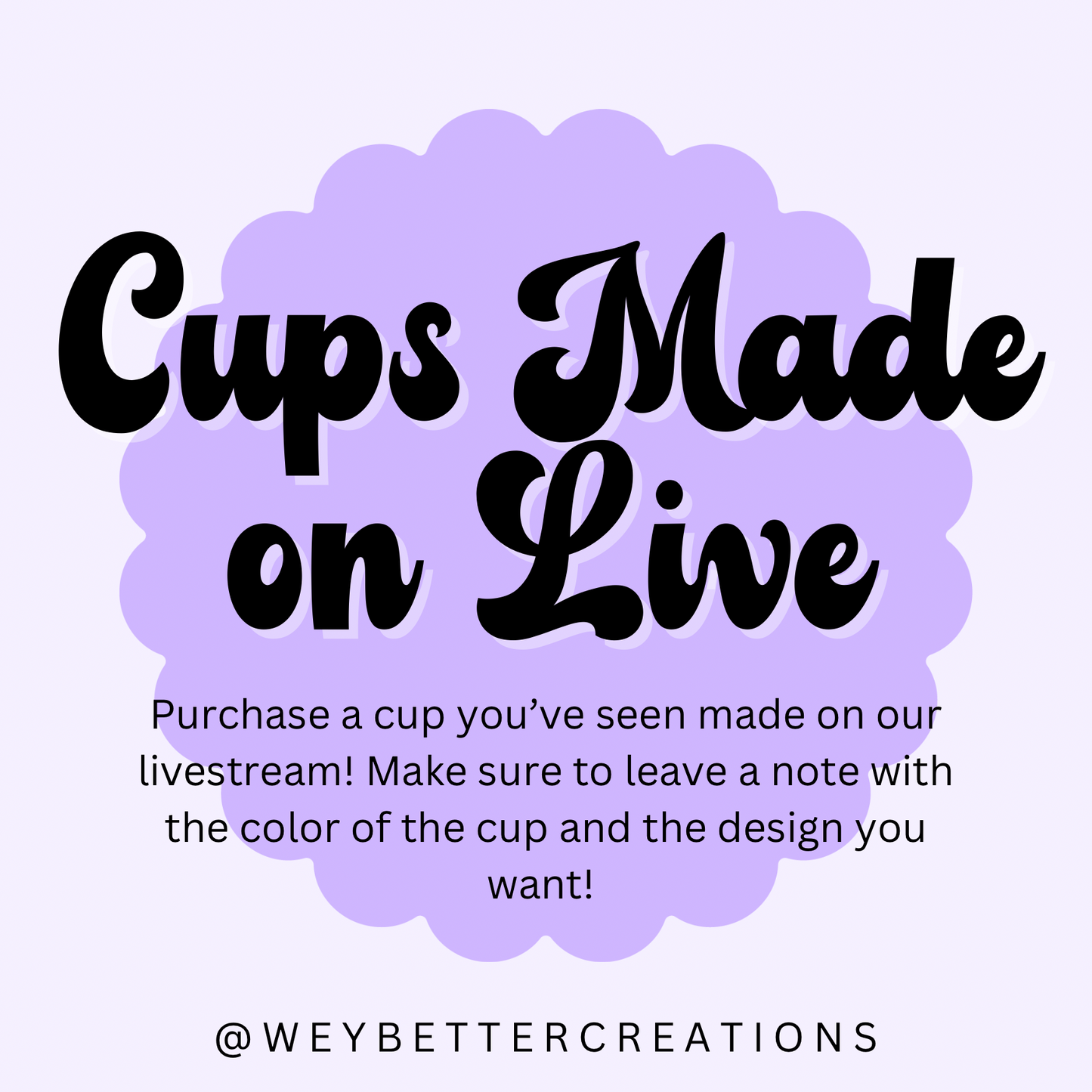 Cups Made on Live