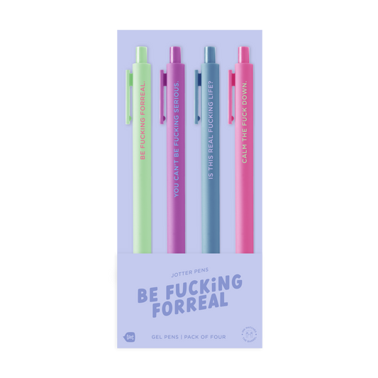 Be Fucking For Real 4 Pen Pack